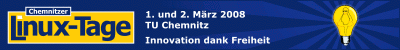 Innovation dank Freiheit Chemnitzer Linux-Tage - 1. und 2. Maerz 2008