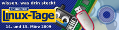 wissen, was drin steckt Chemnitzer Linux-Tage am 14./15.03.2009